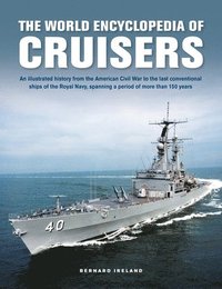 Cruisers, The World Enyclopedia of (inbunden)