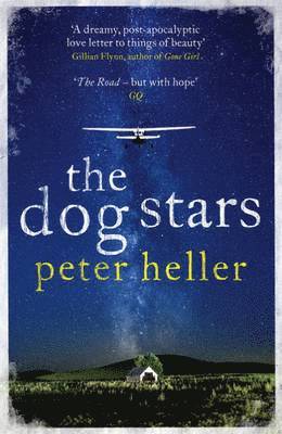 Dog Stars: The hope-filled story of a world changed by global catastrophe (hftad)