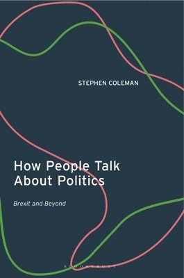 How People Talk About Politics (inbunden)