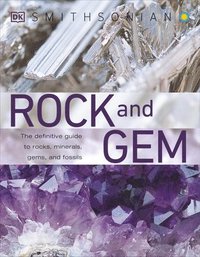 Rock and Gem: The Definitive Guide to Rocks, Minerals, Gemstones, and Fossils (hftad)