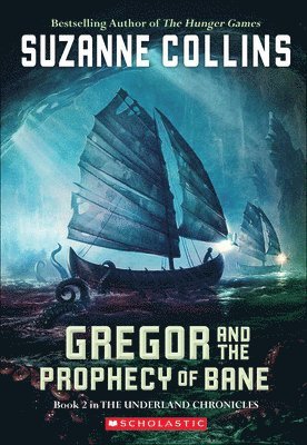 Gregor and the Prophecy of Bane: Book Two in the Underland Chronicles (inbunden)