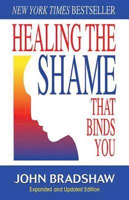 Healing the Shame That Binds You (hftad)