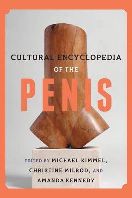 Cultural Encyclopedia of the Penis (inbunden)