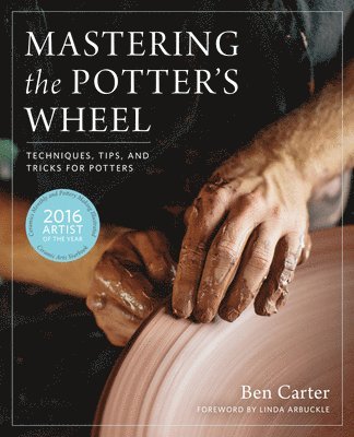Mastering the Potter's Wheel (inbunden)