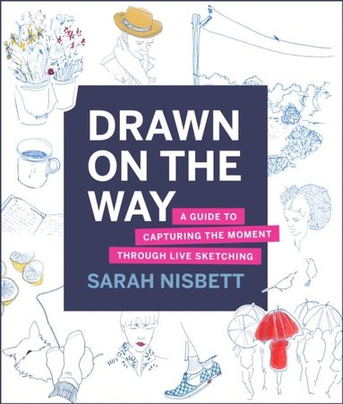 Drawn on the Way (inbunden)