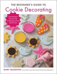 The Beginner's Guide to Cookie Decorating (häftad)