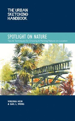 Urban Sketching Handbook Spotlight on Nature (inbunden)