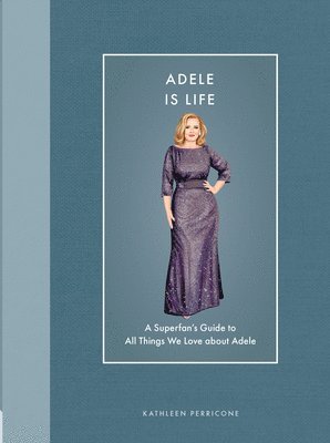 Adele Is Life (h�ftad)