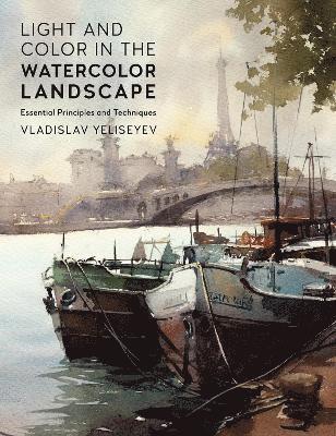 Light and Color in the Watercolor Landscape (häftad)