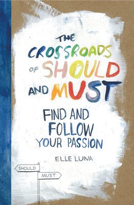 Crossroads of Should and Must (häftad)