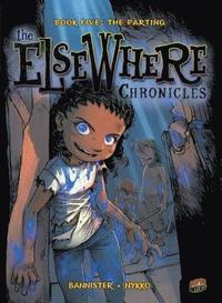 The ElseWhere Chronicles 5: The Parting (hftad)