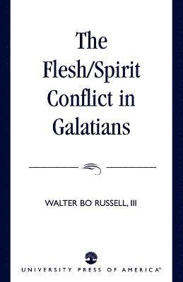 The Flesh/Spirit Conflict in Galatians (hftad)