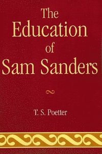 The Education of Sam Sanders (hftad)