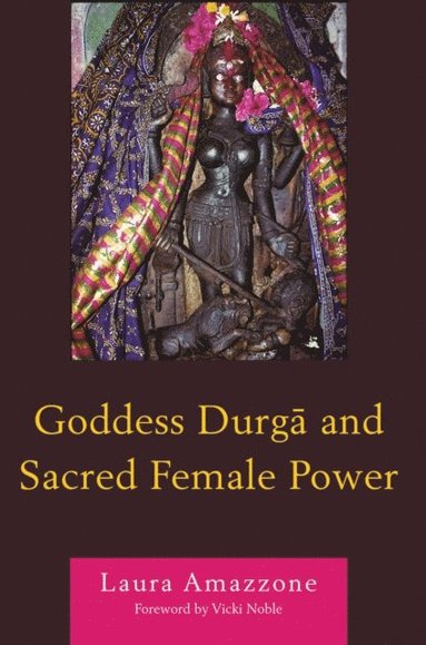 Goddess Durga and Sacred Female Power (häftad)