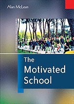 The Motivated School (inbunden)