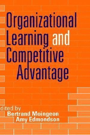 Organizational Learning and Competitive Advantage (hftad)