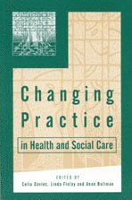 Changing Practice in Health and Social Care (inbunden)