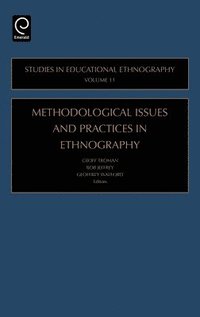 Methodological Issues and Practices in Ethnography (inbunden)