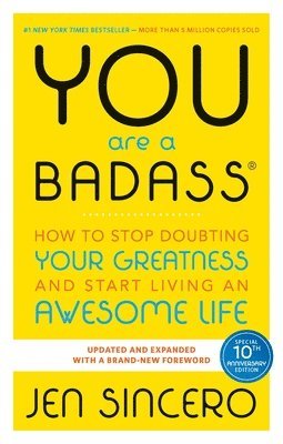 You Are a Badass(r): How to Stop Doubting Your Greatness and Start Living an Awesome Life (inbunden)