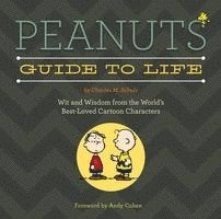Peanuts Guide to Life: Wit and Wisdom from the World's Best-Loved Cartoon Characters (hftad)