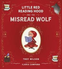 Little Red Reading Hood and the Misread Wolf (inbunden)