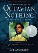 Astonishing Life Of Octavian Nothing, Traitor To The Nation (inbunden)