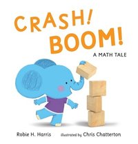 Crash! Boom! a Math Tale (inbunden)