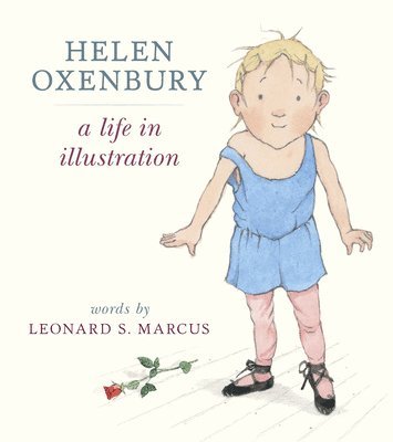 Helen Oxenbury: A Life in Illustration (h�ftad)