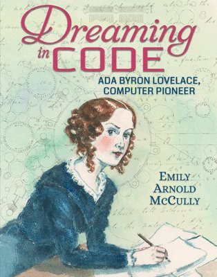 Dreaming in Code: Ada Byron Lovelace, Computer Pioneer (inbunden)