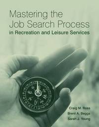 Mastering the Job Search Process in Recreation and Leisure Services (häftad)