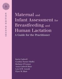Maternal And Infant Assessment For Breastfeeding And Human Lactation: A Guide For The Practitioner (hftad)