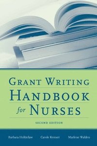 Grant Writing Handbook For Nurses (hftad)