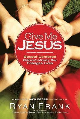 e Me Jesus GospelCentered Childrens Ministry tha t Changes Lives (hftad)