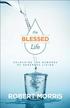 The Blessed Life - Unlocking the Rewards of Generous Living
