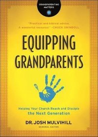 Equipping Grandparents - Helping Your Church Reach and Disciple the Next Generation (hftad)