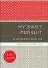 My Daily Pursuit - Devotions for Every Day