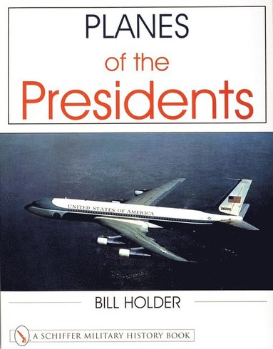 Planes of the Presidents (inbunden)