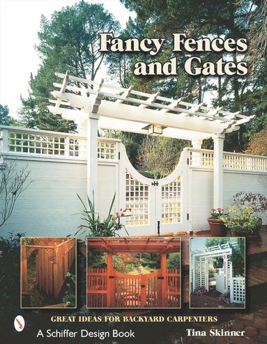 Fancy Fences & Gates (inbunden)
