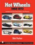 Hot Wheels 1968-1972: Includes the Gran Tor History and Pictures