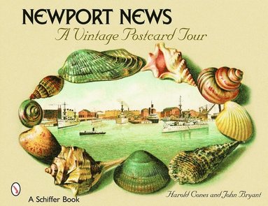 Newport News: A Vintage Postcard Tour (häftad)