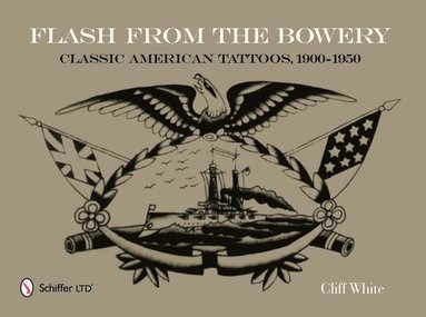 Flash from the Bowery: Classic American Tatto, 1900-1950 (hftad)