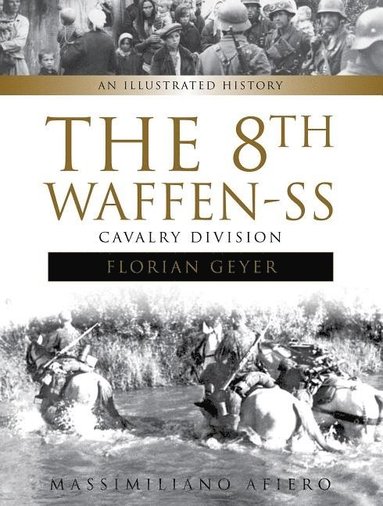 8th Waffen-SS Cavalry Division "Florian Geyer" (häftad)