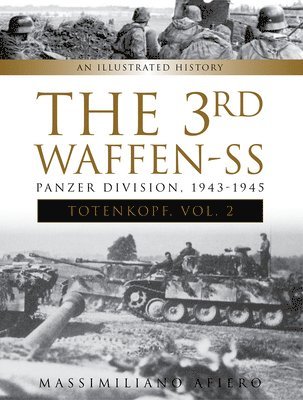 3rd Waffen-SS Panzer Division "Totenkopf," 1943-1945 (häftad)