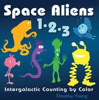 Space Aliens 1-2-3: Intergalactic Counting by Color (kartonnage)