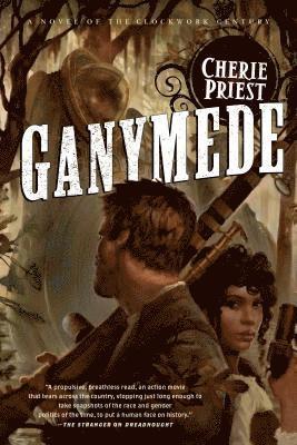 Ganymede: A Novel of the Clockwork Century (häftad)
