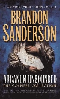 Arcanum Unbounded: The Cosmere Collection (hftad)