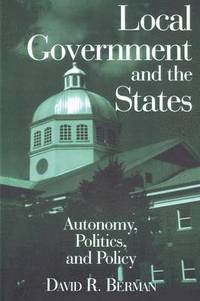 Local Government and the States: Autonomy, Politics and Policy (hftad)