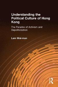 Understanding the Political Culture of Hong Kong (inbunden)