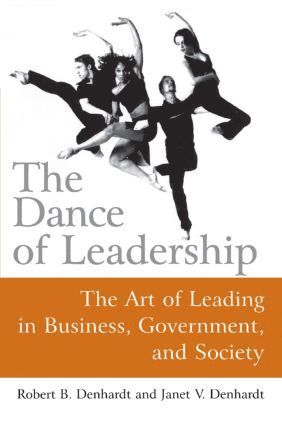 Dance of Leadership: The Art of Leading in Business, Government, and Society (hftad)