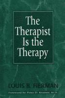 The Therapist Is the Therapy (inbunden)